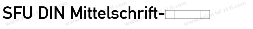 SFU DIN Mittelschrift字体转换